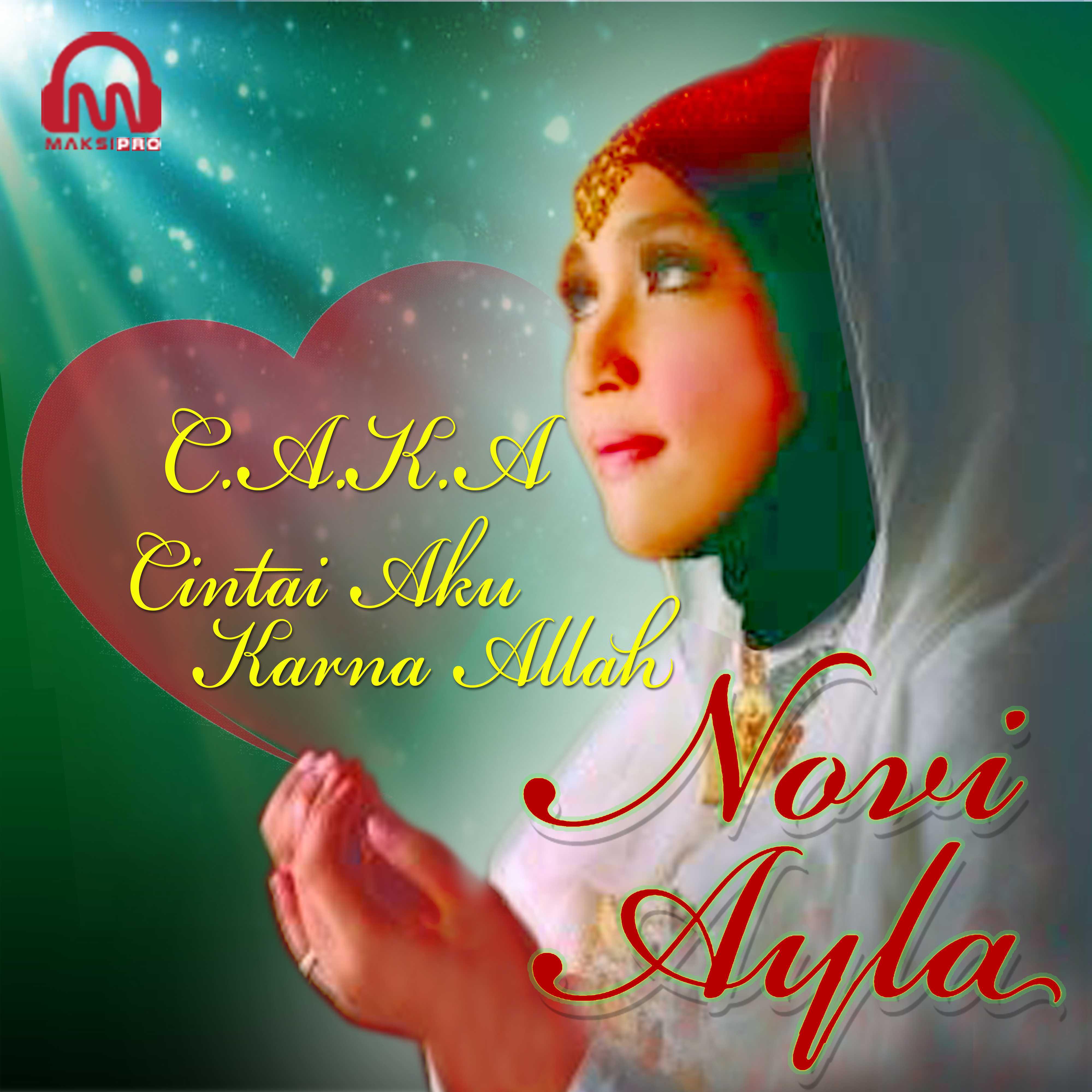 Novi Ayla - Caka  Cintai Aku Karena Allah